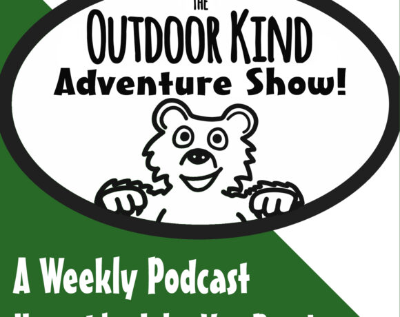 Outdoor Kind Adventure Show trailer available!