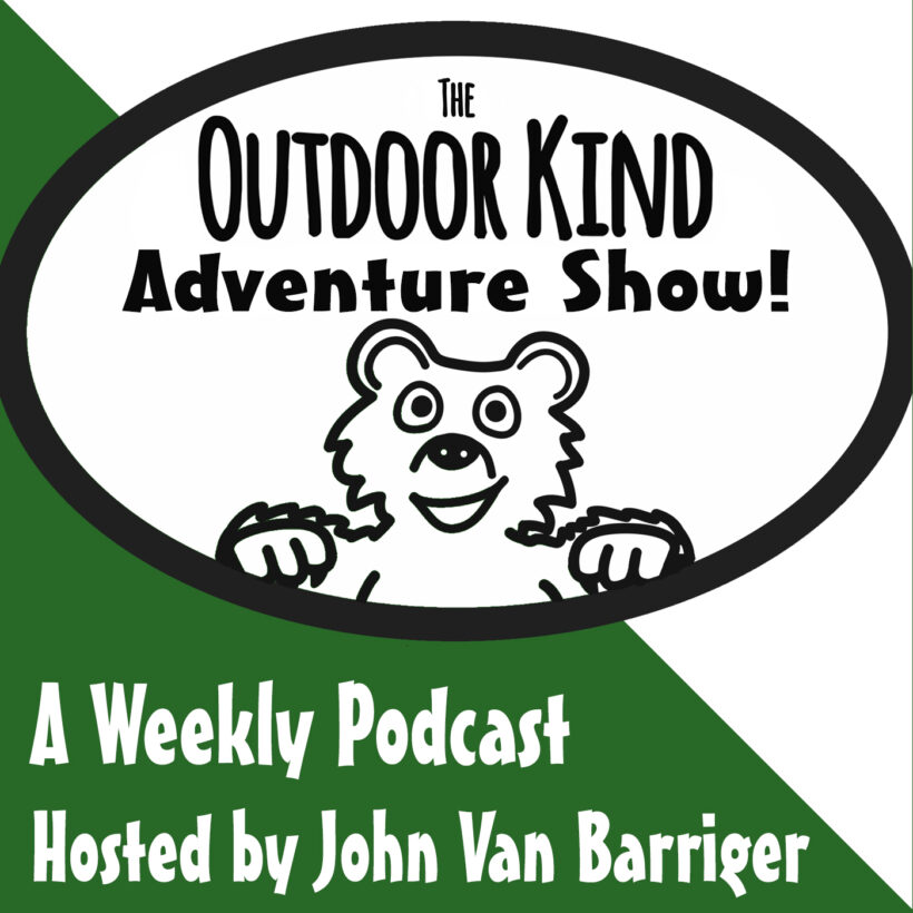 Outdoor Kind Adventure Show trailer available!