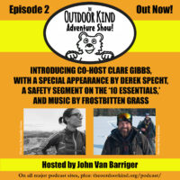 Episode 002 of “The Outdoor Kind Adventure Show!” now available